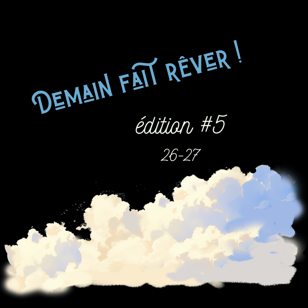 Demain fait rêver #5